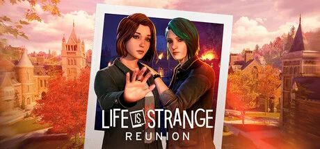Life is Strange: Reunion — Deluxe Edition